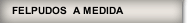 FELPUDOS  A MEDIDA